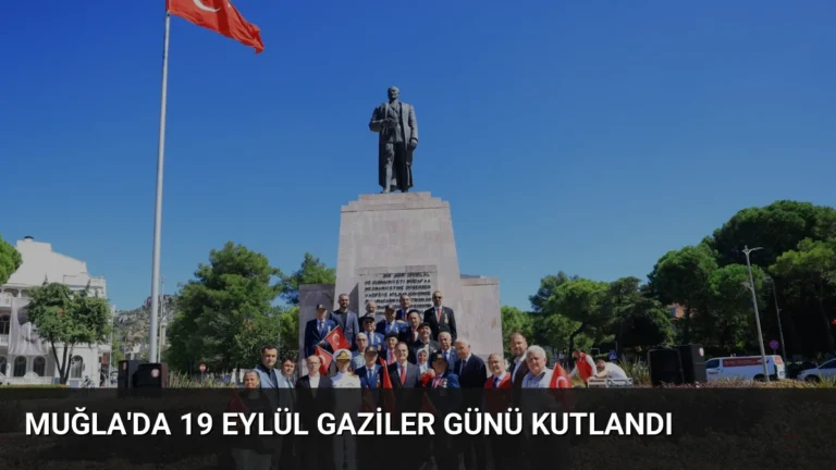 Muğla’da 19 Eylül Gaziler Günü Kutlandı